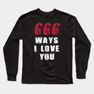 666 Ways I Love You Devil Satan for Satanists Fan Long Sleeve T-Shirt